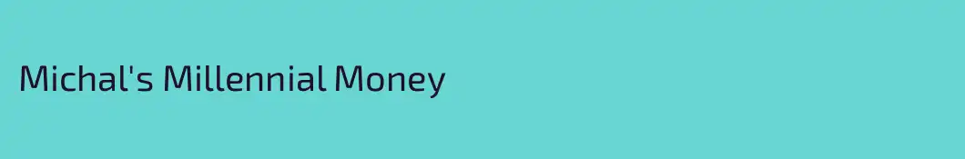 Michal's Millennial Money